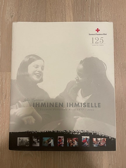 Ihminen ihmiselle Suomen Punainen Risti 1877-2002