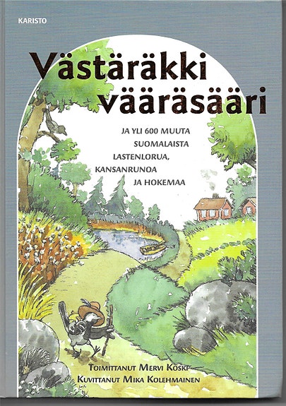 Västäräkki vääräsääri. Toimittannut Mervi Koski.  Hanhiemon satuaarre.