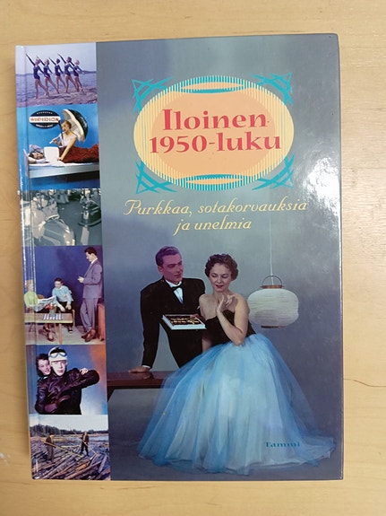 Iloinen 1950-luku, purkkaa, sotakorvauksia ja unelmia