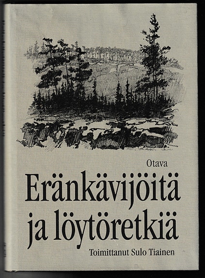 Eränkävijöitä ja löytöretkiä     Toim. Sulo Tiainen