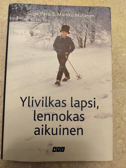 Ylivilkas lapsi, lennokas aikuinen