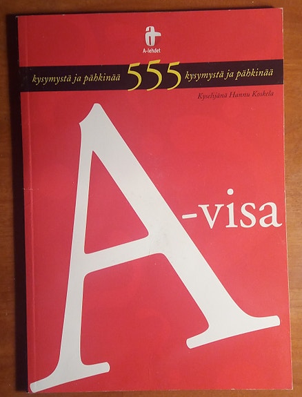 Koskela Hannu A-VISA 555 kysymystä ja pähkinää A-lehdet 2003
