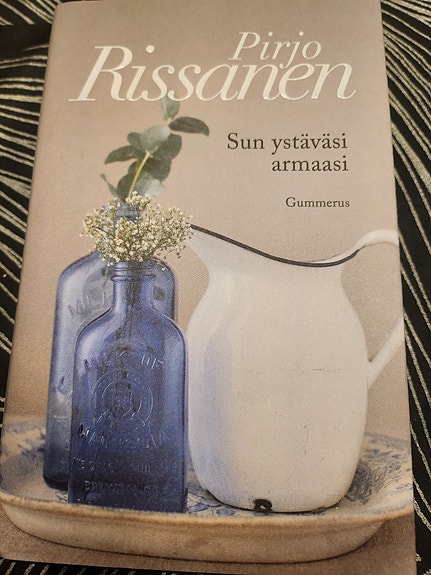 Pirjo Rissanen, Sun ystäväsi armaasi