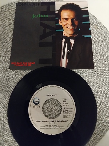 John Hiatt 7" She said the same things to me
