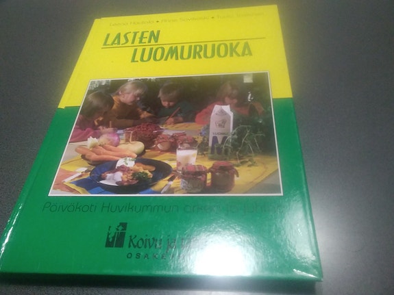 Lasten luomuruoka. Leena Hautala