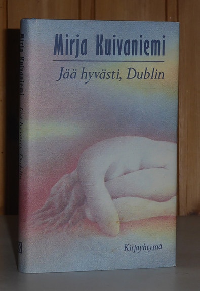Kuivaniemi Mirja: Jää hyvästi, Dublin