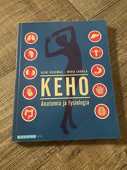 Keho. Anatomia ja fysiologia