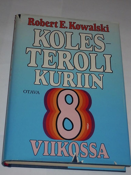 Robert E. Kowalski : Kolesteroli kuriin 8 viikossa