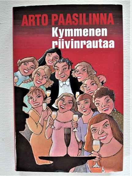 Kymmenen riivinrautaa Arto Paasilinna