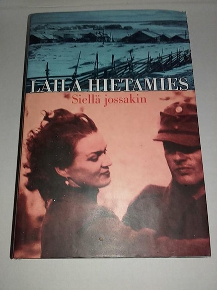 Siellä jossakin - Laila Hietamies