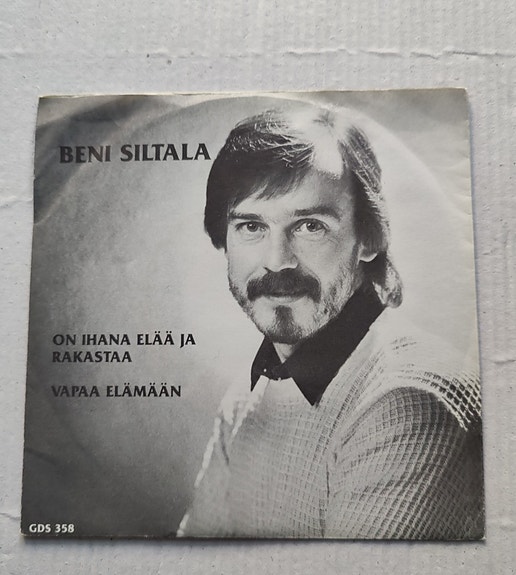Vinyyli Beni Siltala/On ihana elää ja rakastaa 7"