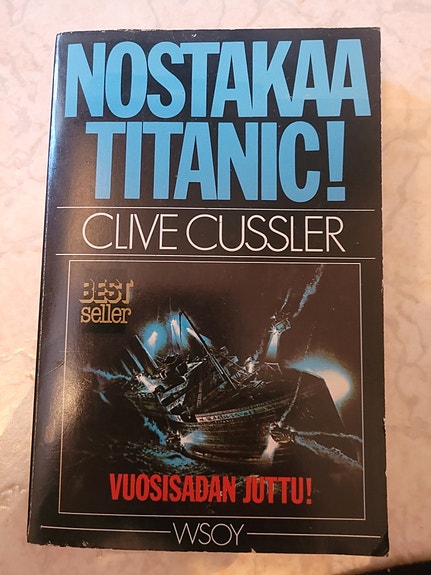 Clive Cussler : Nostakaa Titanic