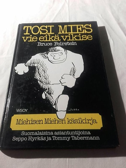 Tosi mies vie eikä vikise - Bruce Feirstein