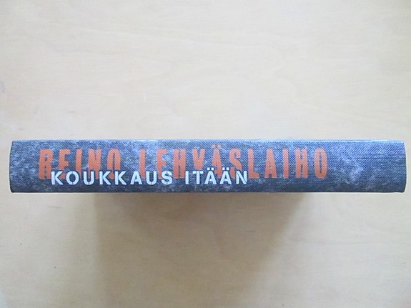 Reino Lehväslaiho : Koukkaus Itään