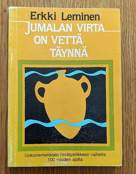 Jumalan virta on vettä täynnä, Erkki Leminen