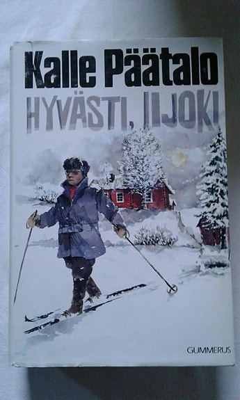 Hyvästi, Iijoki - Kalle Päätalo