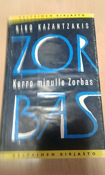 Kerro minulle Zorbas - Niko Kazantzakis