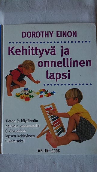 Kehittyvä ja onnellinen lapsi - Dorothy Einon