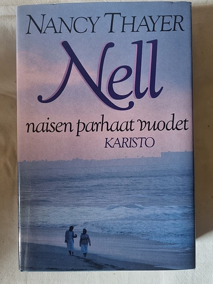 Nell naisten parhaat vuodet - Nancy Thayer