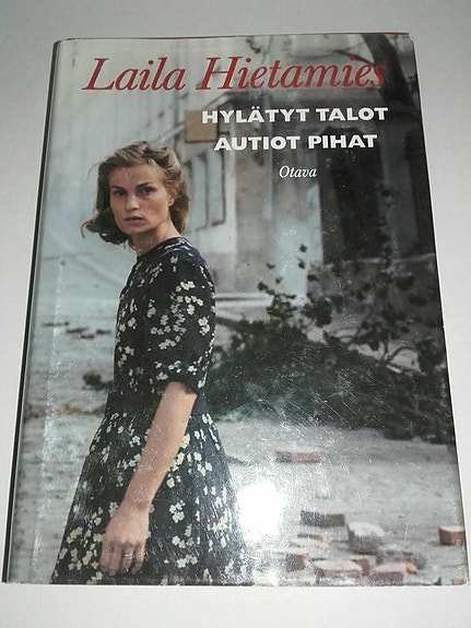 Hylätyt talot autiot pihat - Laila Hietamies