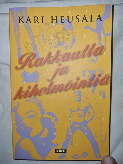 Rakkautta ja kihelmöintiä - Kari Heusala