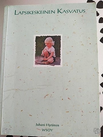Lapsikeskeinen kasvatus - Juhani Hytönen