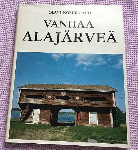 Alajärvi Vanhaa Alajärveä Kuvateos