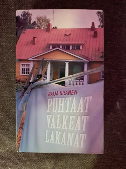 Raija Oranen Puhtaat valkeat lakanat