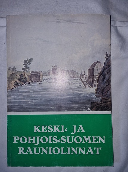 Keski- ja Pohjois-Suomen rauniolinnat