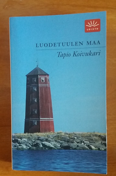Tapio Koivukari LUODETUULEN MAA Wsoy Loisto 3p 2005