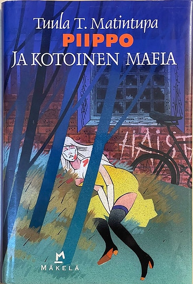 Piippo ja kotoinen mafia / Tuula T. Matintupa