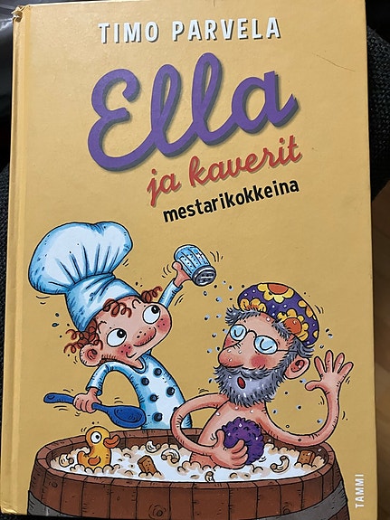 Timo Parvela Ella ja kaverit mestarikokkeina-kirja