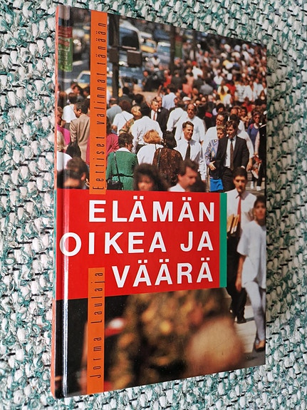 Jorma Laulaja: Elämän oikea ja väärä