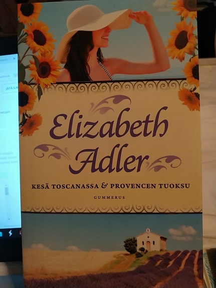 Kesä Toscanassa+Provencen tuoksu - Elizabeth Adler