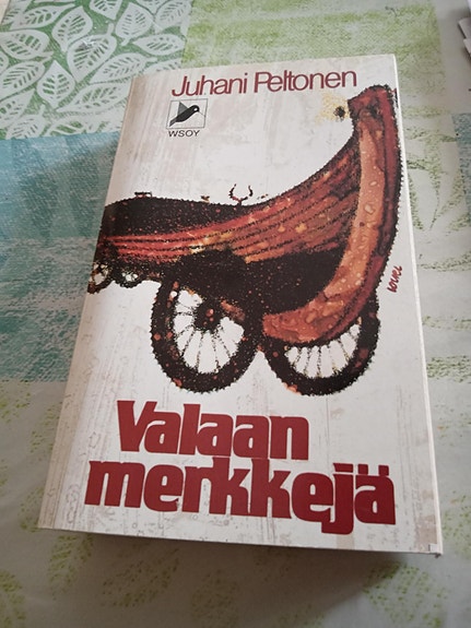 Juhani Peltonen VALAAN MERKKEJÄ