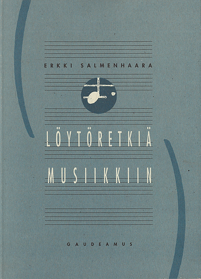 Erkki Salmenhaara: Löytöretkiä musiikkiin. Gaudeamus 1991.