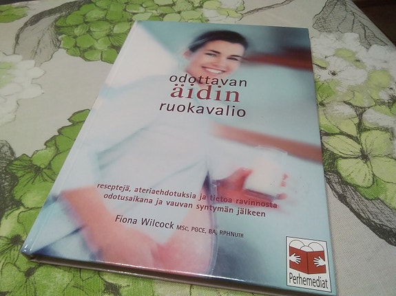 Odottavan äidin ruokavalio.   Fiona Wilcock.