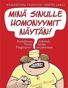 Minä sinulle homonyymit näytän! Vilenius&Jarla