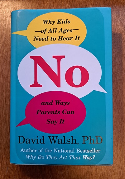 Walsh: No: Why Kids -of All Ages- Need to Hear It and Ways Parents Can Say
