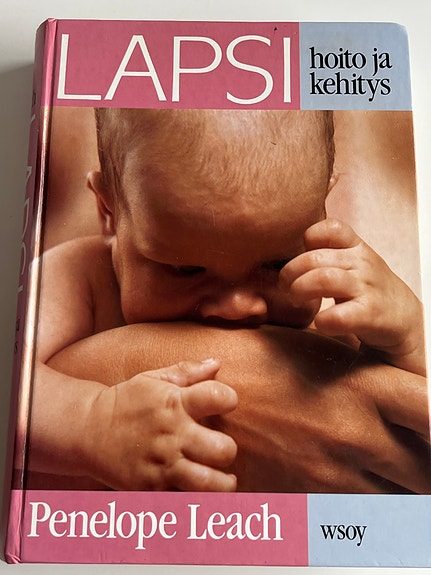 Lapsi Hoito ja kehitys Penélope Leach Wsoy.