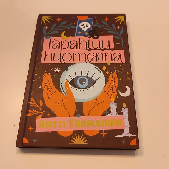 Antti Tuomainen Tapahtuu huomenna