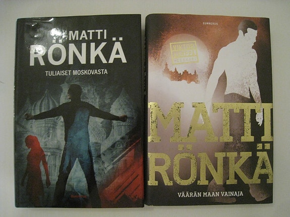 Matti Rönkä: Tuliaiset Moskovasta + Väärän maan vainaja