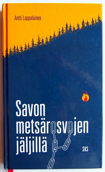 Antti Lappalainen SAVON METSÄROSVOJEN JÄLJILLÄ