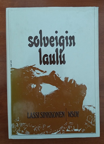 Lassi Sinkkonen SOLVEIGIN LAULU Wsoy 4p 1970