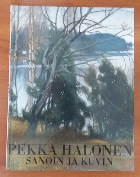 Juha Ilvas toim. PEKKA HALONEN sanoin ja kuvin Otava 3p 2004