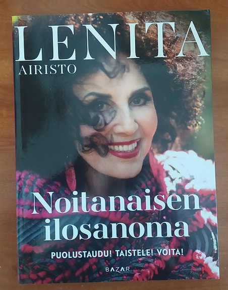 Lenita Airisto NOITANAISEN ILOSANOMA Puolustaudu! Taistele! Voita!