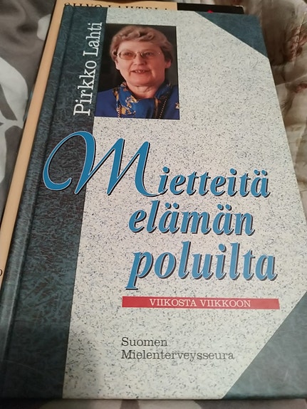 Mietteitä elämän poluilta - Pirkko Lahti