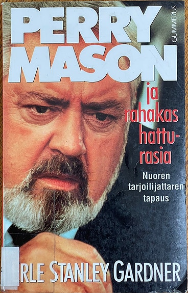 Perry Mason ja rahakas hatturasia Erle Stanley Gardner