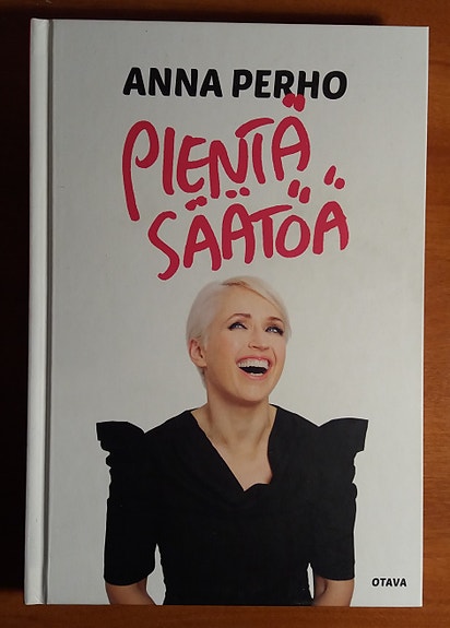 Anna Perho PIENTÄ SÄÄTÖÄ Otava 2015