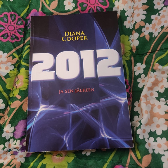 Diana Cooper : 2012 ja sen jälkeen